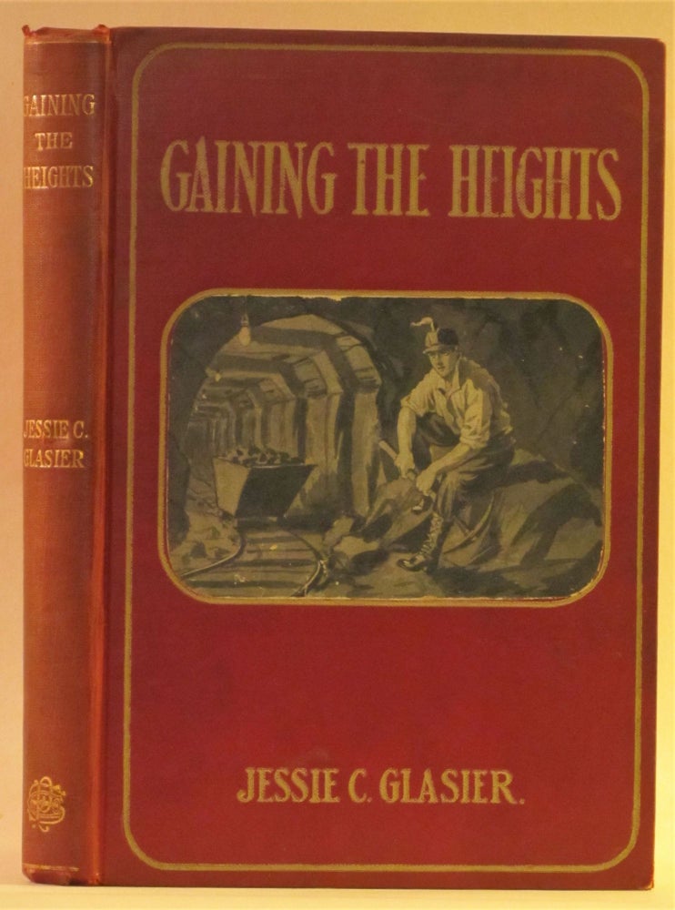 Item #262827 Gaining the Heights. Jessie C. Glasier.
