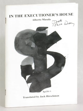 Item #262846 In the Executioner's House (Nella Casa Boia). Alberto Masala, Jack Hirschman