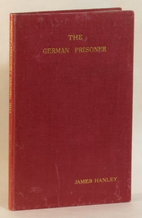 Item #262848 The German Prisoner. James Hanley, Richard Aldington