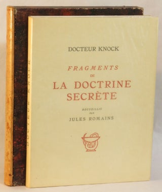 Item #262966 Fragments de la Doctrine Secrete. Docteur. Recueilles par Jules Romains Knock