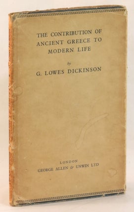 Item #263004 The Contribution of Ancient Greece to Modern Life. G. Lowes Dickinson