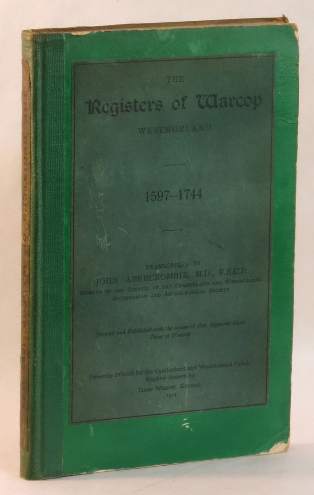 Item #263007 The Registers of Warcop Westmoreland 1597-1744. John Abercrombie, transcriber.