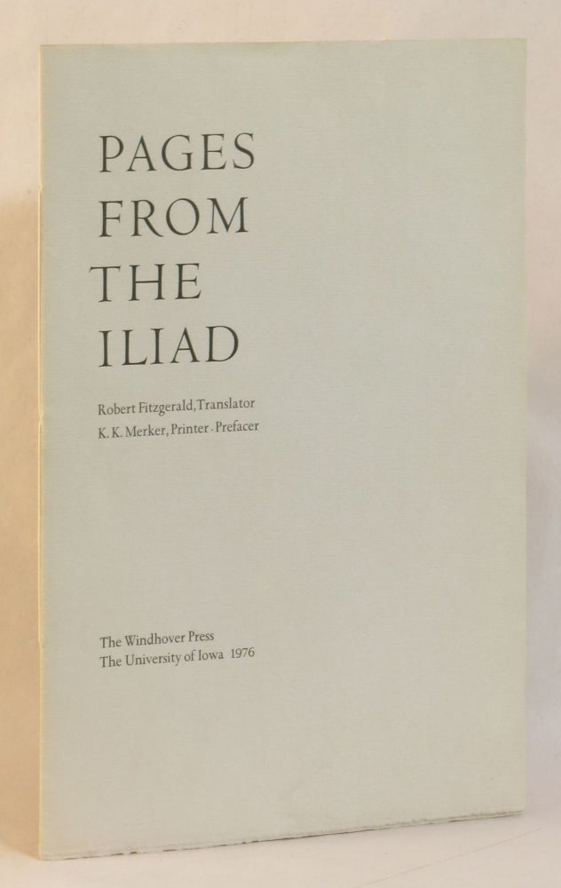 Item #263011 Pages from The Iliad. Homer., Robert Fitzgerald., printer K. K. Merker.
