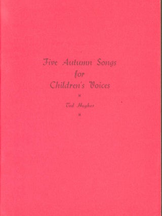 Item #263032 Five Autumn Songs for Children's Voices. Ted Hughes