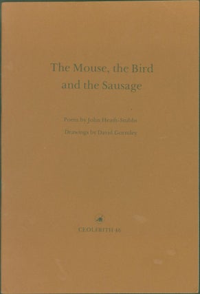 Item #263058 The Mouse, the Bird and the Sausage. John Heath-Stubbs, David Gormley