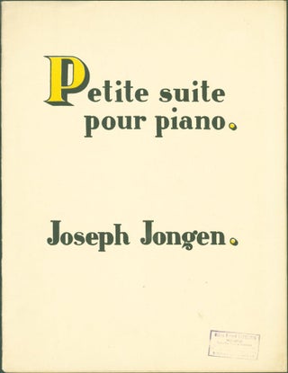 Item #263060 Petite Suite pour Piano. Joseph Jongen