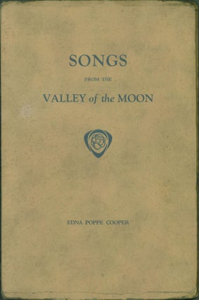 Item #263097 Songs From the Valley of the Moon. Edna Poppe Cooper