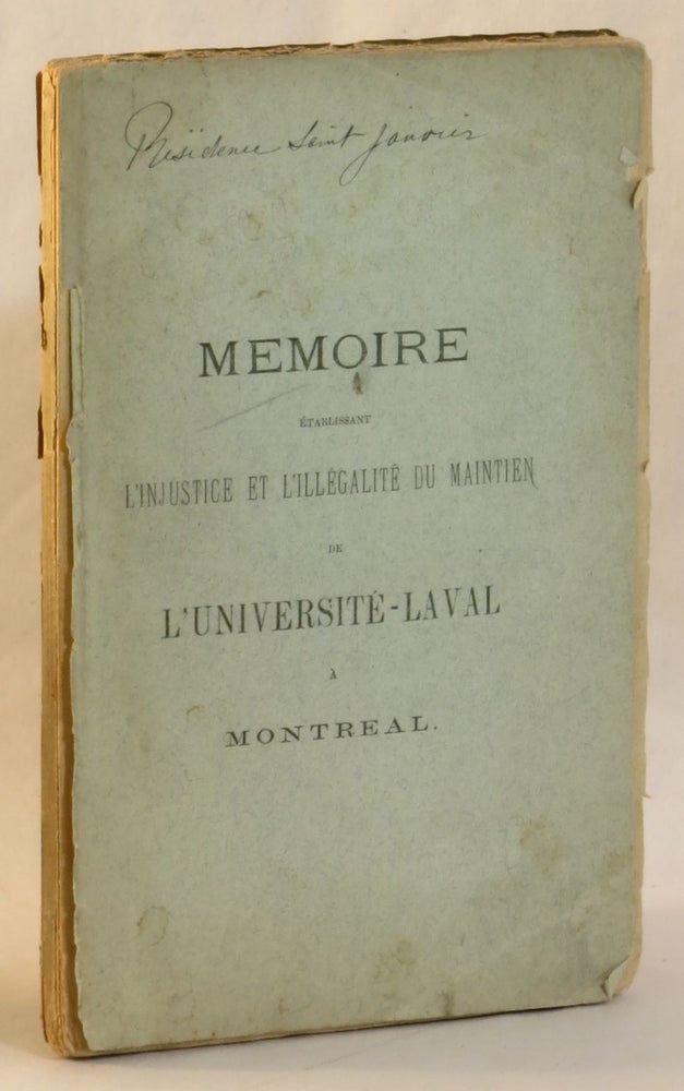 Item #263146 Memoire Etablissant l'Injustice et l'Illegalite du Maintien de l'Universite-Laval a Montreal