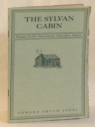 Item #263284 The Sylvan Cabin. Panama-Pacific International Exposition Number. Edward Smyth Jones