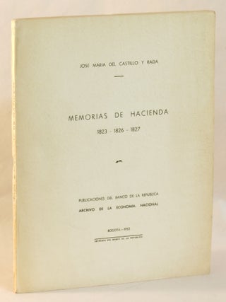 Item #263301 MEMORIAS DE HACIENDA: 1823-1826-1827. Jose Maria del Castillo y. Rada
