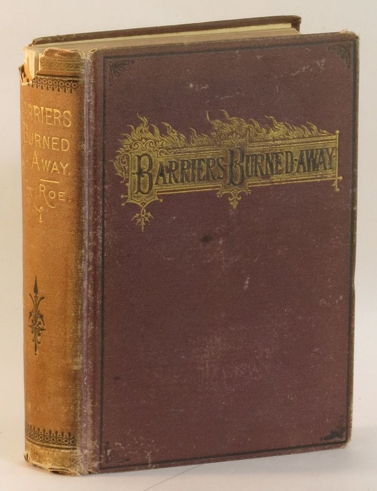 Item #263355 Barriers Burned Away. Edward P. Roe.