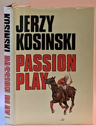 Item #263363 Passion Play [Signed, limited edition]. Jerzy Kosinski