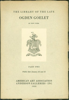 Item #263423 The Library of the Late Ogden Goelet of New York. Part Two. Ogden Goelet