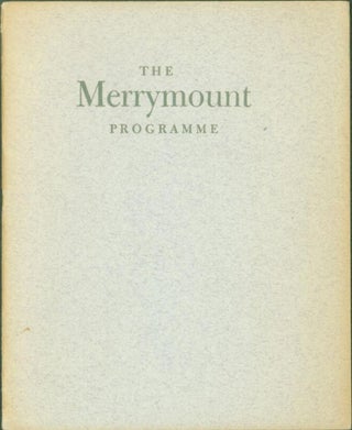 Item #263430 The Merrymount Programme: An Excerpt from Notes on the Merrymount Press & Its Work....