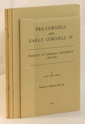 Pre-Cornell and Early Cornell I: Agassiz and Cornell; II: Letters to C. F. Hartt; III: Cornell's Colors; IV: Biology at Cornell University 1868-1928