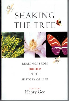 Item #263537 Shaking the Tree: Readings from Nature in the History of Life. Henry Gee