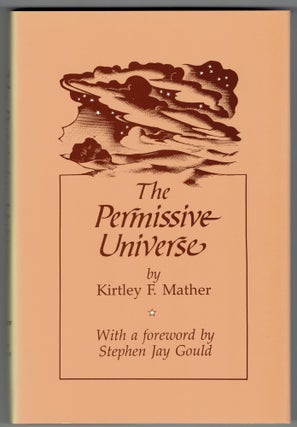 Item #263552 The Permissive Universe. Kirtley F. Mather, Stephey Jay Gould