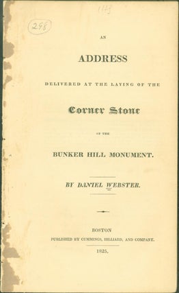Item #263600 An Address Delivered at the Laying of the Corner Stone of the Bunker Hill Monument....