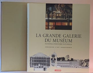 Item #263725 La Grande Galerie du Museum national d'Histoire naturelle. Dominique Bezombes,...