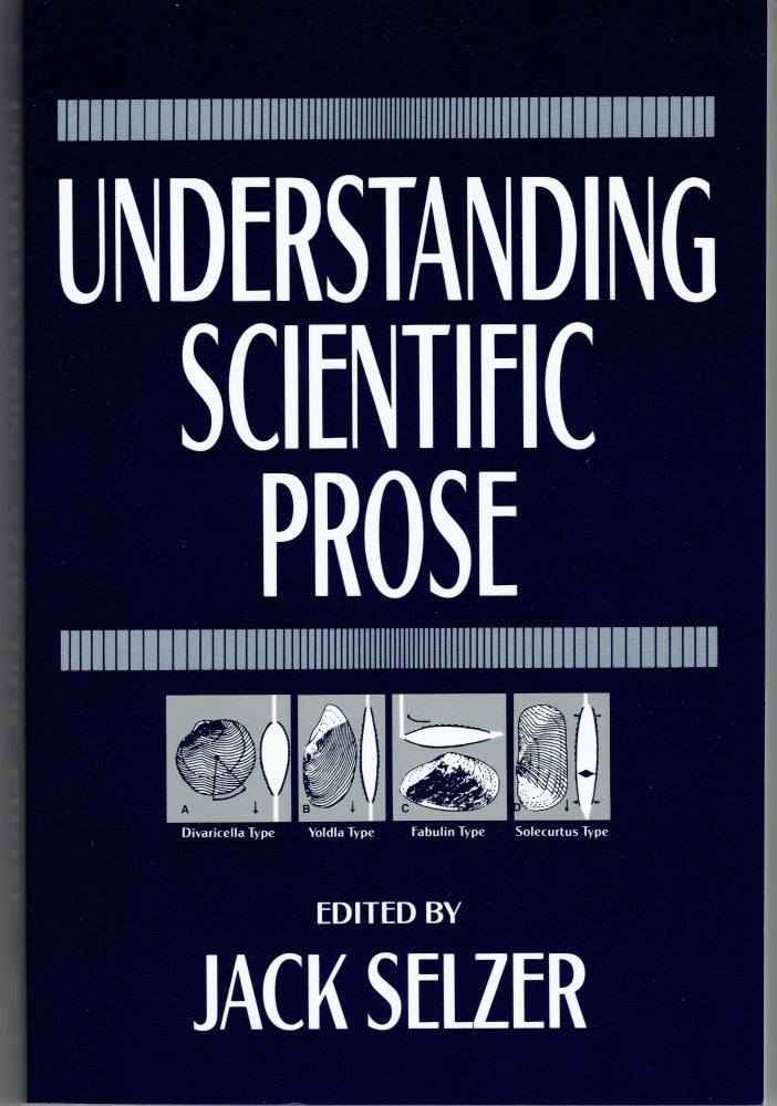 Item #263742 Understanding Scientific Prose (Rhetoric of the Human Sciences). Jack Selzer.