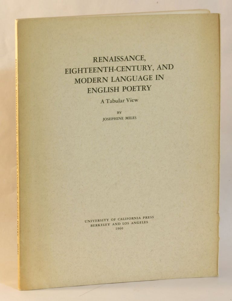 Item #263749 Renaissance, Eighteenth-Century, and Modern Language in English Poetry. Josephine Miles.