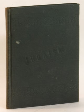 Item #263918 Judaism: Its Doctrines and Duties. Isaac M. Wise