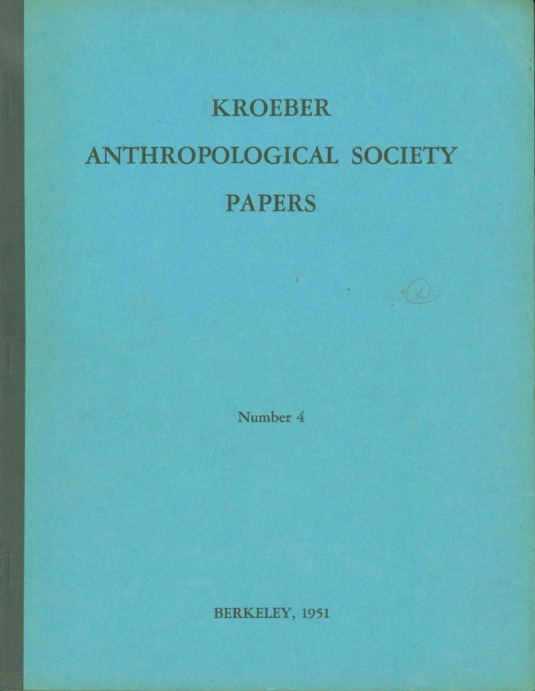Item #263923 Kroeber Anthropological Society Papers Number 4 (November 1951). William S. Evans.