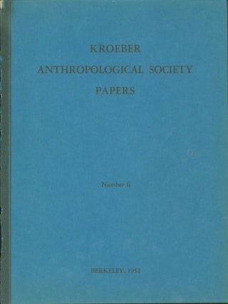 Item #263924 The Kroeber Anthropological Society Papers Number 6. Bernard G. Hoffman