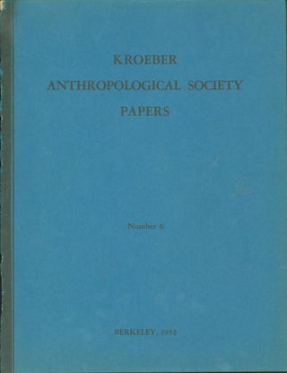 Item #263924 The Kroeber Anthropological Society Papers Number 6. Bernard G. Hoffman