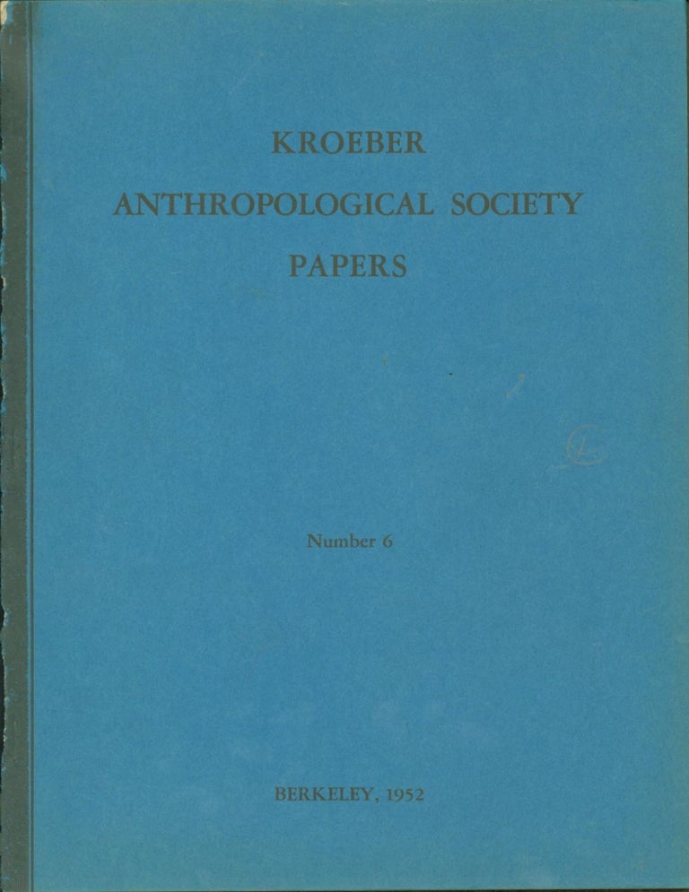 Item #263924 The Kroeber Anthropological Society Papers Number 6. Bernard G. Hoffman.