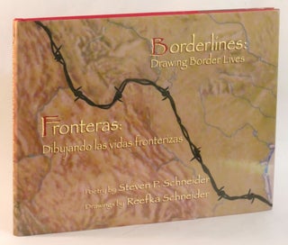 Item #264125 Borderlines: Drawing Border Lives: Fronteras: Dibujando las vidas fronterizas...