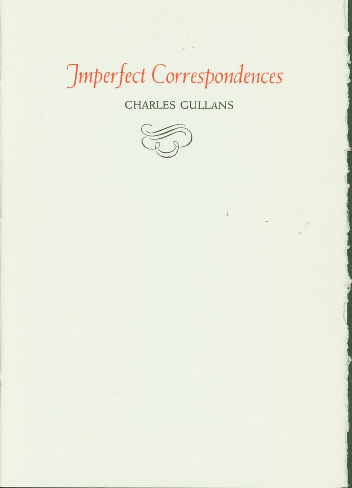 Item #264140 Imperfect Correspondences. Charles Gullans.
