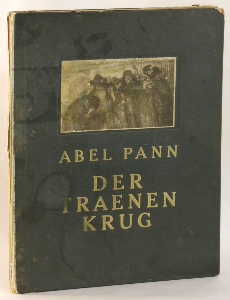 Item #264344 Der Traenen-Krug. Abel Pann, H. P. Chajes.