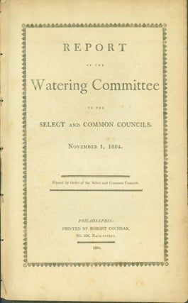 Item #264355 Report of the Watering Committee to the Select and Common Councils, November 1,...