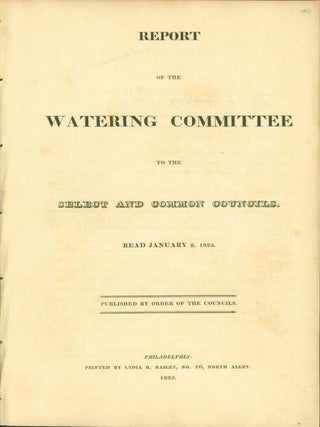 Item #264358 Report of the Watering Committee to the Select and Common Councils. Read January 9,...