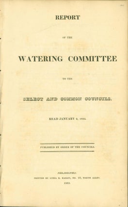 Item #264358 Report of the Watering Committee to the Select and Common Councils. Read January 9,...