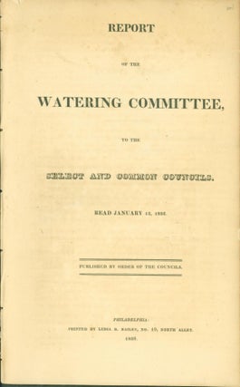 Item #264360 Report of the Watering Committee to the Select and Common Councils. Read January 12,...