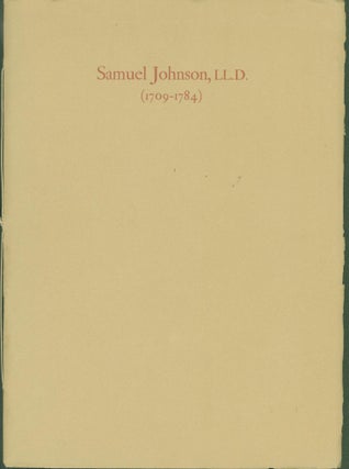 Item #264414 Samuel Johnson, LL.D. (1709-1784): An Exhibition of First Editions, Manuscripts,...
