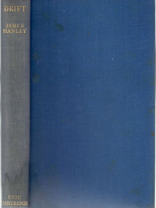 Item #264419 Drift. James Hanley