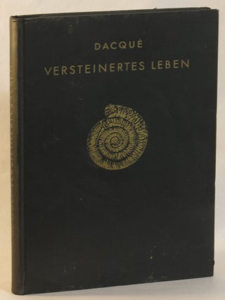 Item #264506 Versteinertes Leben. Edgar Dacque
