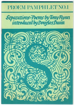 Item #264527 Separations: Poems (Proem Pamphlet No. 1). Tony Flynn, Douglas Dunn