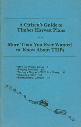 Item #264681 A Citizen's Guide to Timber Harvest Plans, or, More Than You Ever Wanted to Know...