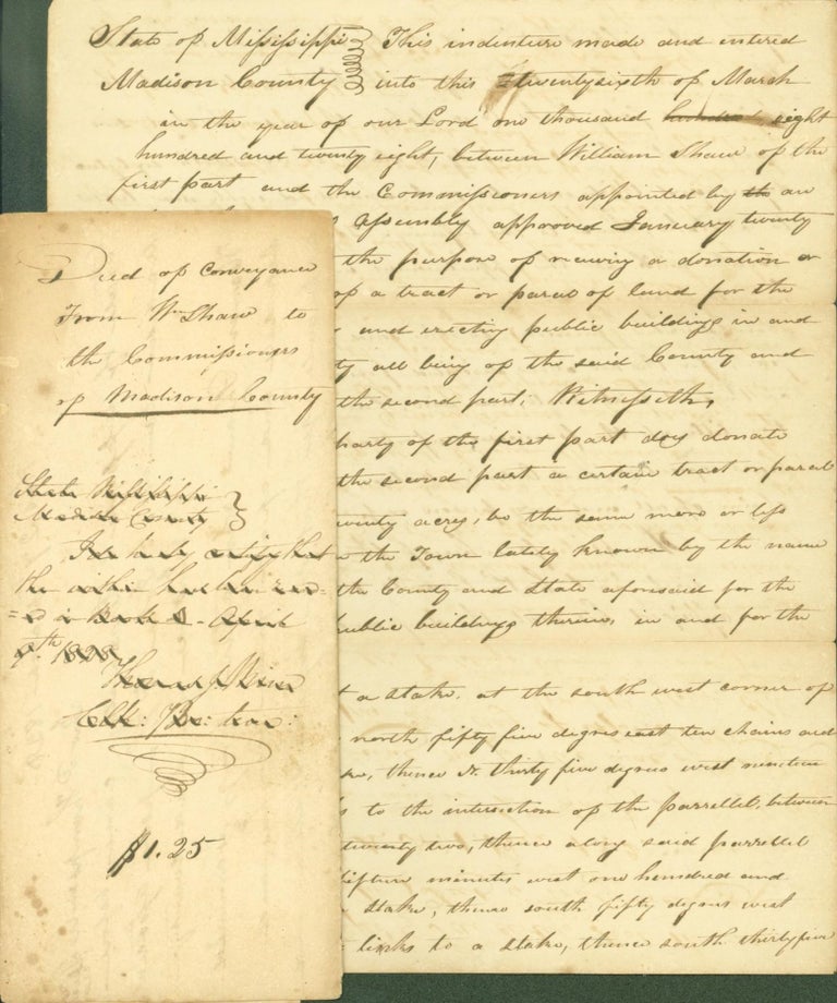 Item #264874 Deed of Coveyance from Wm. Shaw to the Commissioners of Madison County. March 27, 1828. (with) State of Mississippi, Madison County, Indenture, March 28, 1828. (Two holograph documents). Wm. Shaw, Honor Shaw. John P. Thompson, associate justice.