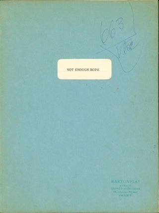 Item #264981 Not Enough Rope: Elegy in three acts. (Original title: 'La Bague au Doigt')...