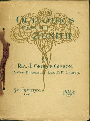 Item #265008 Outlooks From the Zenith. Volume I. J. George Gibson