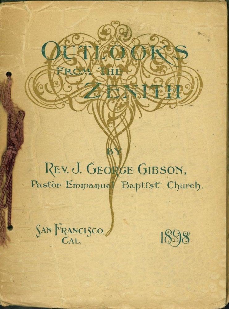 Item #265008 Outlooks From the Zenith. Volume I. J. George Gibson.