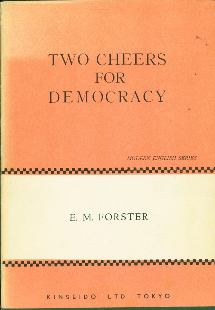 Item #265041 Two Cheers for Democracy. E. M. Edited and Forster, Kazuhiko Yoneda.