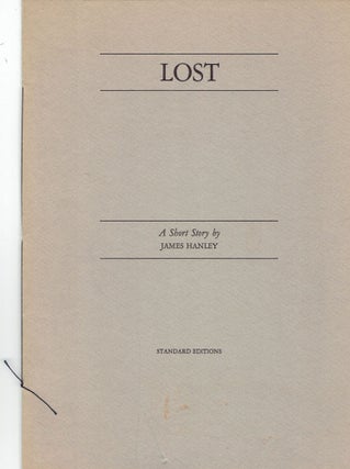 Item #265481 Lost: A Short Story [Numbered edition]. James Hanley, J. Thomas Osborne