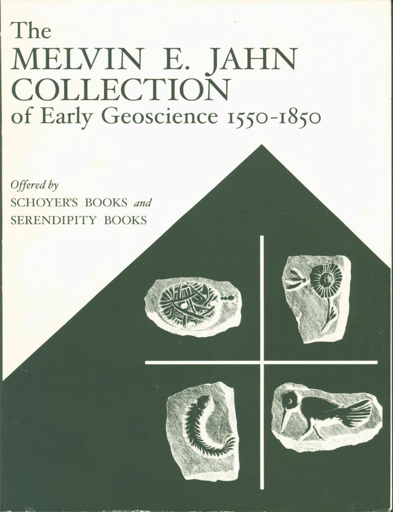 Item #265528 The Melvin E. Jahn Collection of Early Geoscience 1550-1850. Melvin E. Jahn, Schoyer's Books, Serendipity Books.
