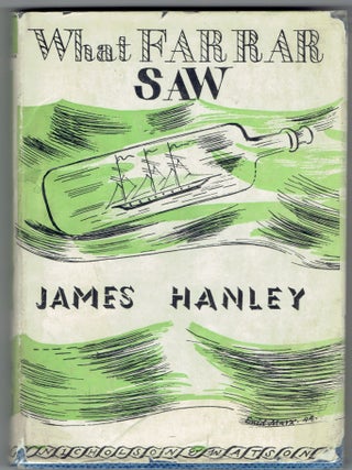 Item #265552 What Farrar Saw. James Hanley